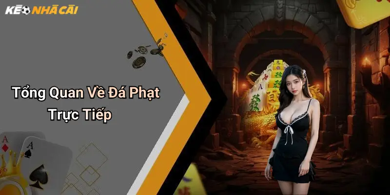 Tổng Quan Về Đá Phạt Trực Tiếp