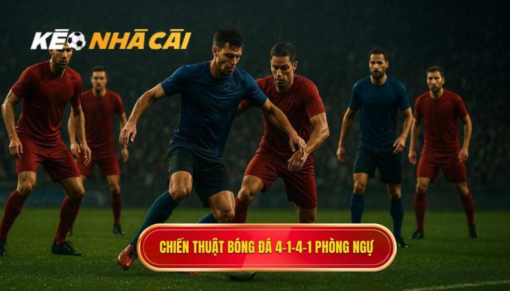 Chiến thuật bóng đá 4-1-4-1 phòng ngự