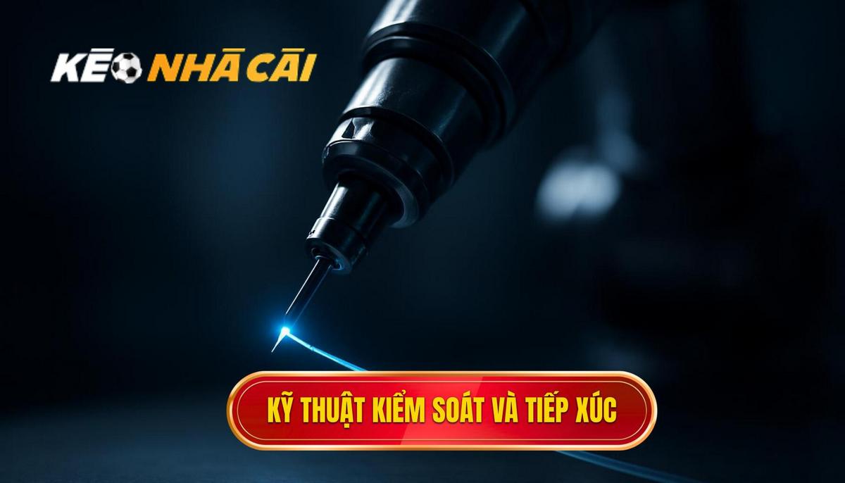 Kỹ thuật Đánh Chặn_ Tiếp xúc và Kiểm soát