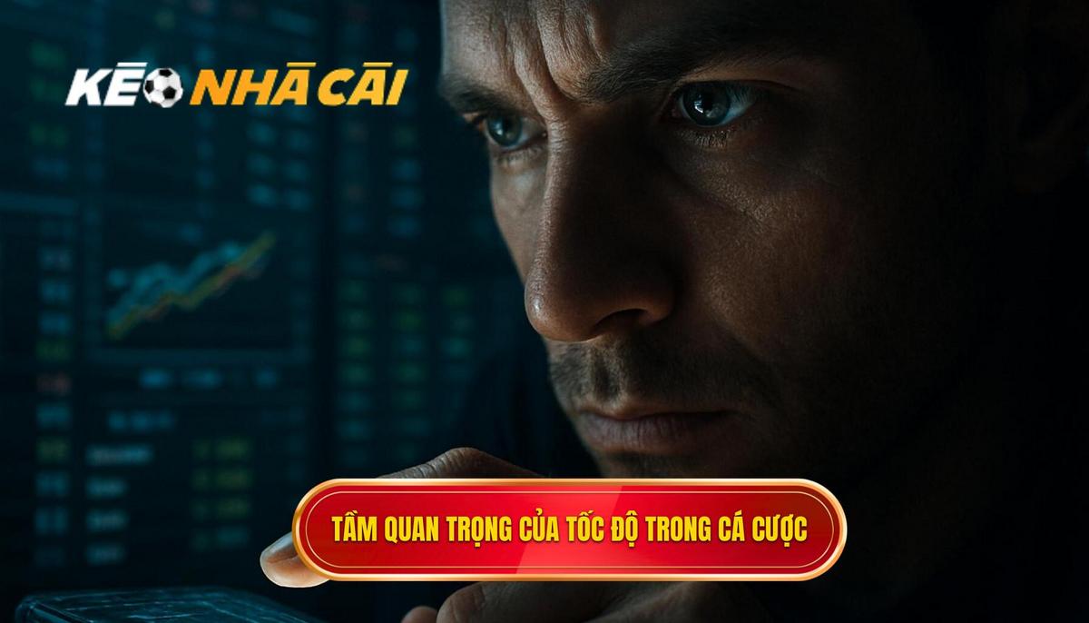 Phân Tích Tầm Quan Trọng Của Tốc Độ Trong Cá Cược Trực Tuyến