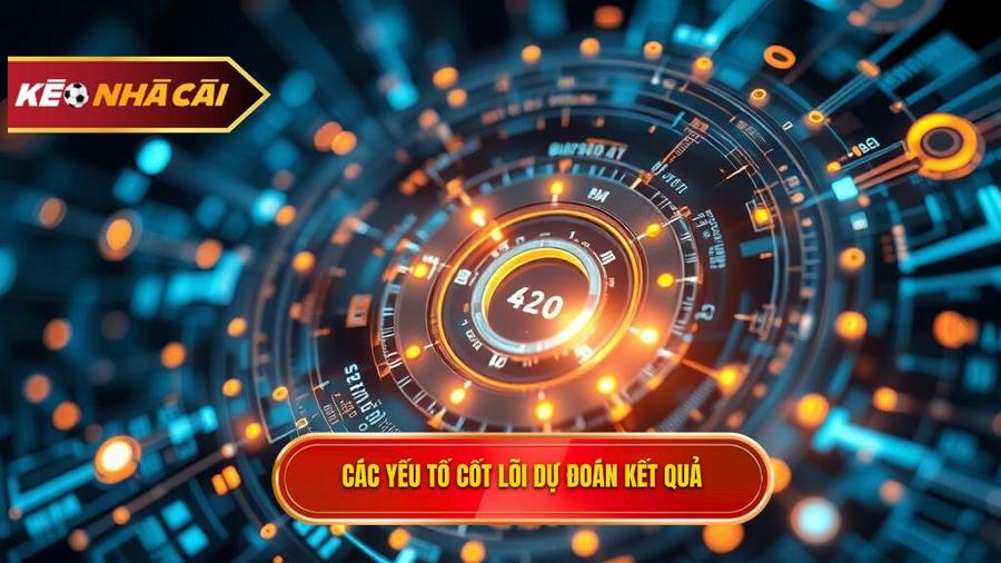 Các yếu tố cốt lõi ảnh hưởng đến kết quả dự đoán