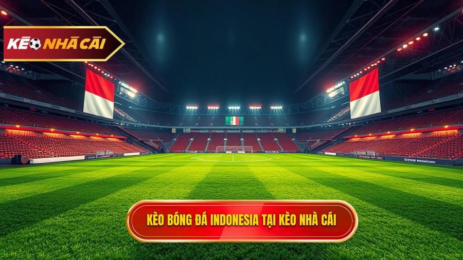 Kèo bóng đá Indonesia